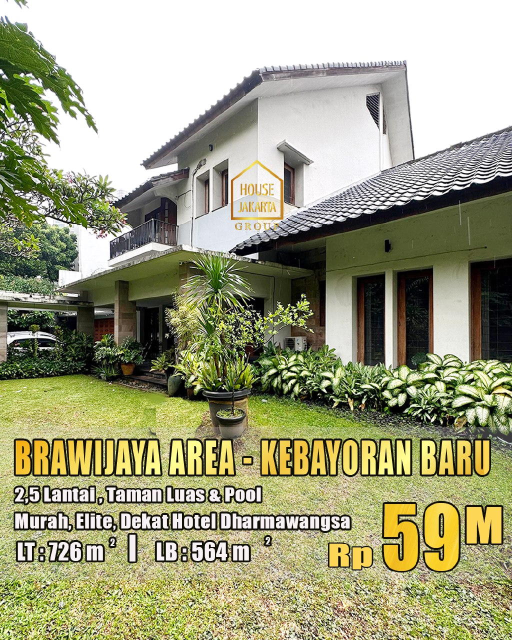 HS1587 FOR SALE: Rumah Bagus dengan Taman Luas & Pool, Lokasi Elite BRAWIJAYA AREA.