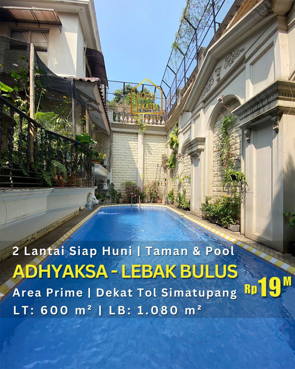 HS1763 Rumah 2 Lantai Siap Huni Di Adhyaksa - Lebak Bulus, Ada Taman & Pool, Prime Area Dekat Tol Simatupang