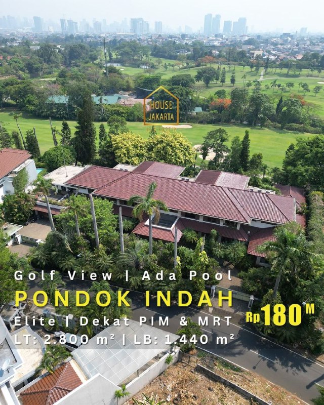 HS1802 Rumah 2 Lantai Di Pondok Indah, View Golf, Lokasi Elite Dekat PIM Dan MRT