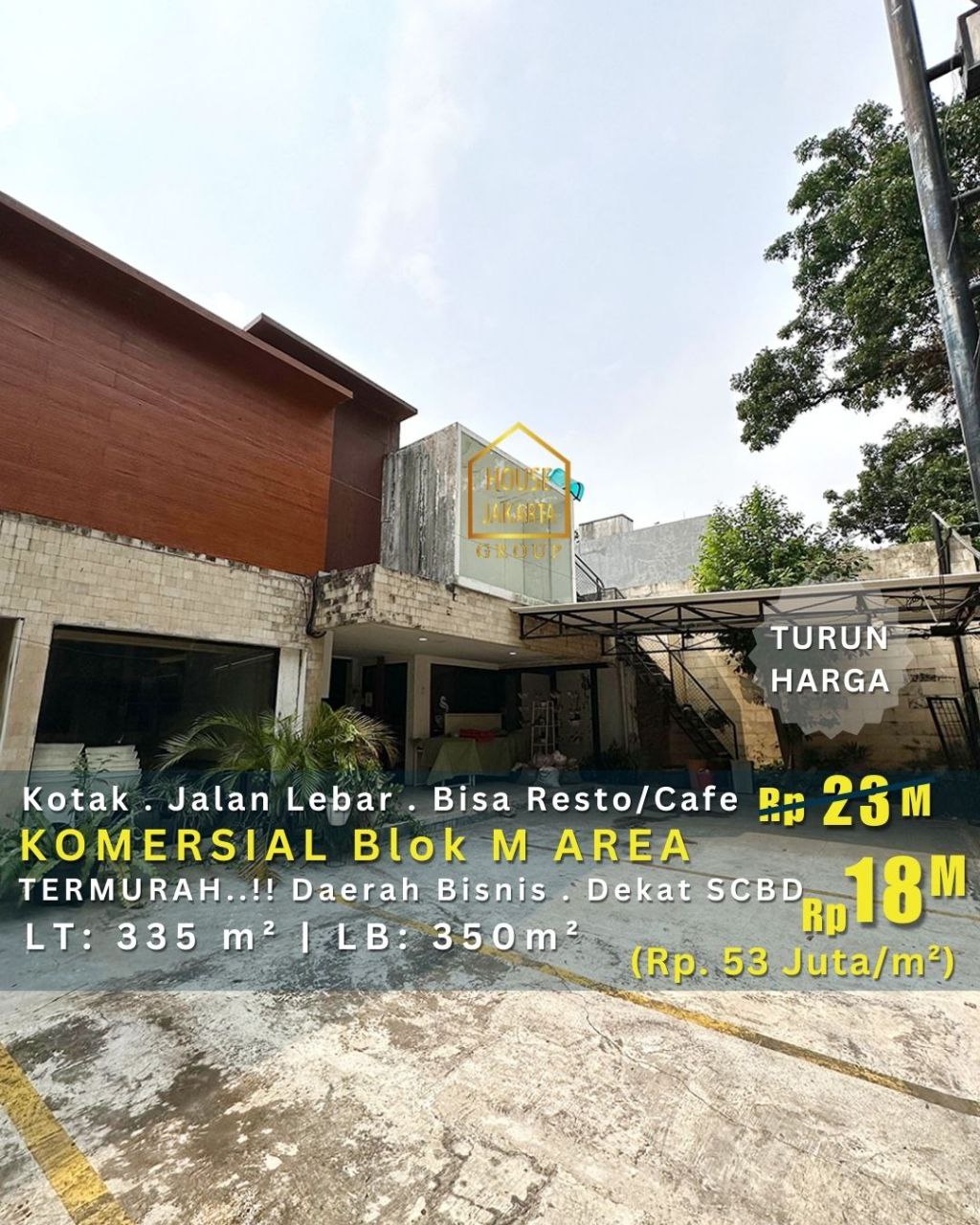 HS1806 Rumah Termurah Bisa Cafe, Resto, Daerah Bisnis Dekat SCBD. Kotak Jalan Lebar