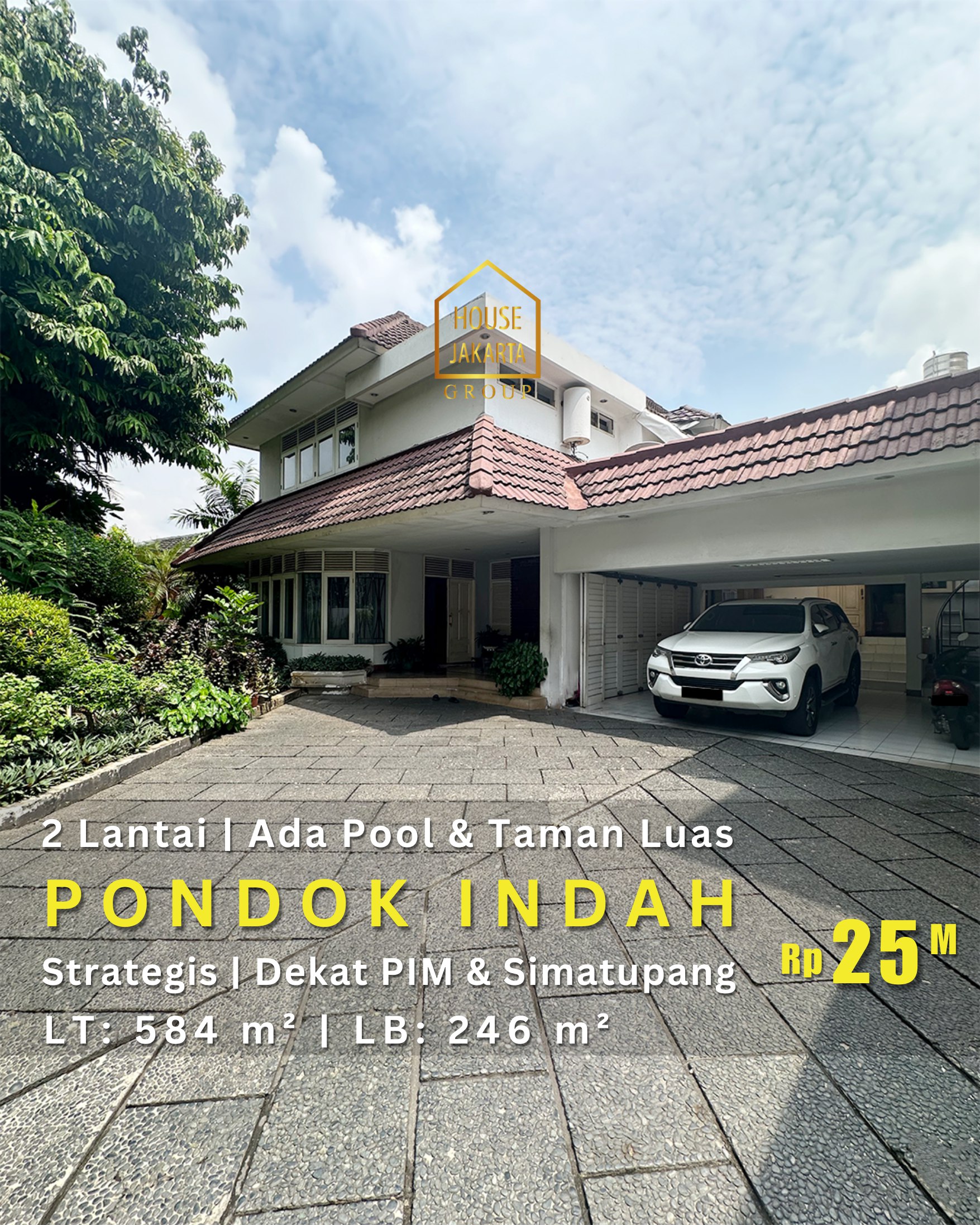 HS1936  Rumah Pondok Indah 2 Lantai Dengan Taman & Pool. Strategis Dekat PIM & Simatupang