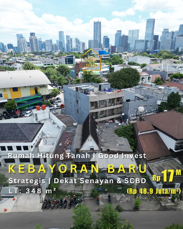 HS1956 Rumah Hitung Tanah Kebayoran Baru, Good Invest, Strategis Dekat Senayan & SCBD