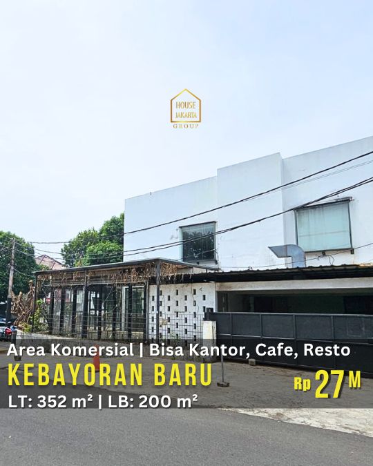 CS2008 FOR SALE: KEBAYORAN BARU - JAKARTA SELATAN. KOMERSIAL LOKASI HOOK. BISA UNTUK CAFE, RESTO, KANTOR
